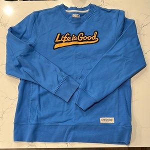 Crewneck Life is Good Sweatshirt